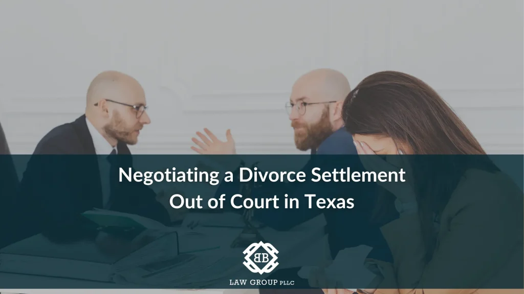 Negotiating a Divorce Settlement Out of Court in Texas