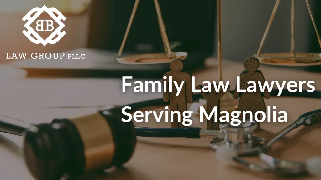 Family Law Lawyers Serving Magnolia Image