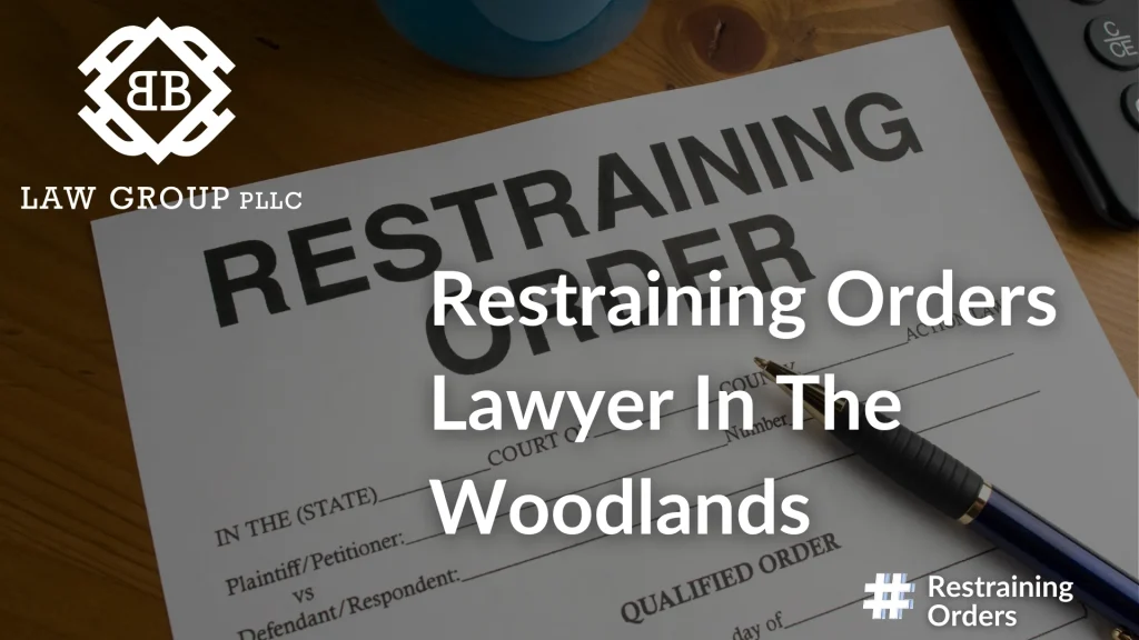 Restraining Orders Lawyer In The Woodlands Image